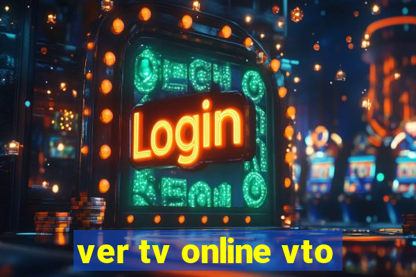 ver tv online vto